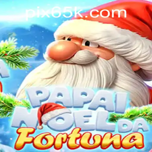 PapaiNoeldaFortuna: Descubra o Novo Jogo de Sucesso com 65K.COM